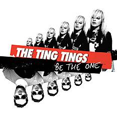 Ting Tings : Be the One
